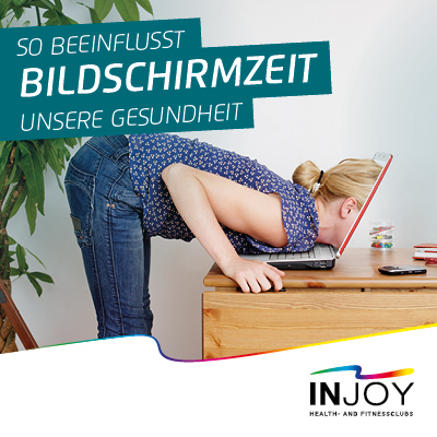 INJOY - So beeinflusst Bildschirmzeit unsere Gesundheit