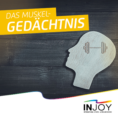 INJOY - Das Muskel-Gedächtnis