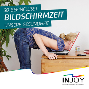 INJOY - So beeinflusst Bildschirmzeit unsere Gesundheit