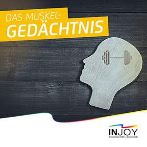 INJOY - Das Muskel-Gedächtnis